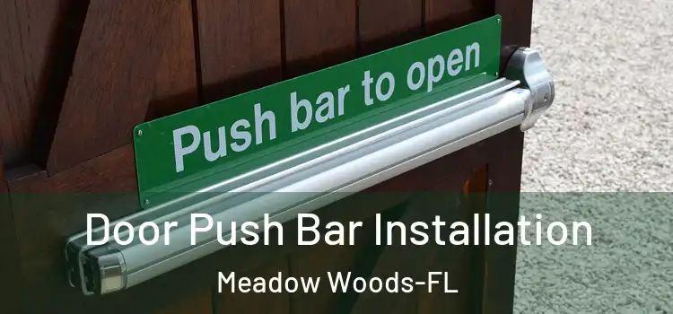 Door Push Bar Installation Meadow Woods-FL